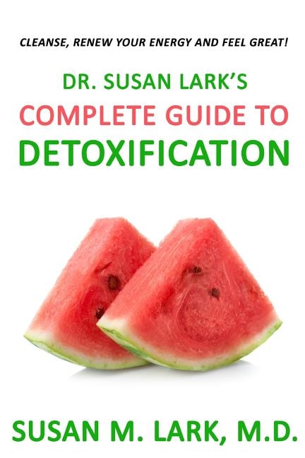 Couverture_Dr. Susan Lark's Complete Guide to Detoxification
