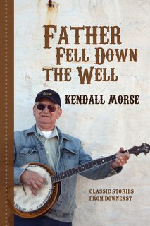 Front cover_Father Fell Down the Well