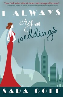 Front cover_I Always Cry at Weddings