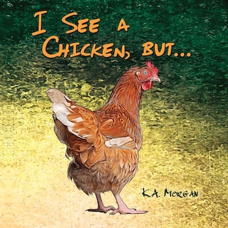 Couverture_I See a Chicken, but...