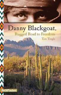 Couverture_Danny Blackgoat, Rugged Road to Freedom