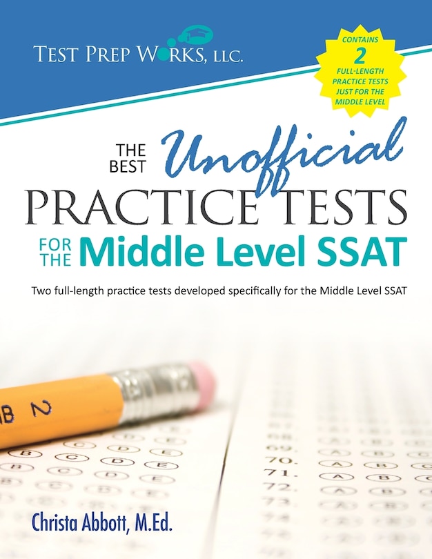 Front cover_The Best Unofficial Practice Tests for the Middle Level SSAT
