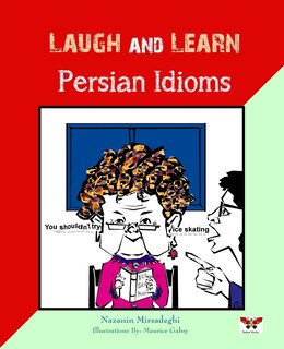 Front cover_Laugh and Learn Persian Idioms (Farsi- English Bi-Lingual Edition)