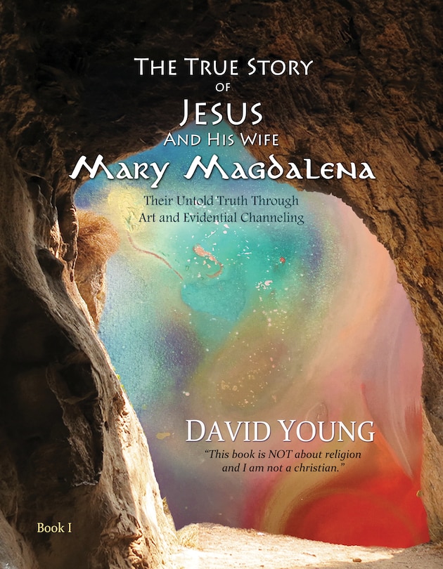 Front cover_The True Story Of Jesus And His Wife Mary Magdalena