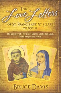 Front cover_The Love Letters of St. Francis and St. Clare of Assisi