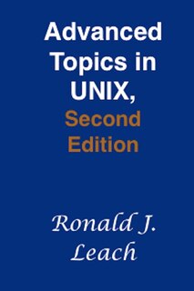 Front cover_Advanced Topics in UNIX, Second Edition