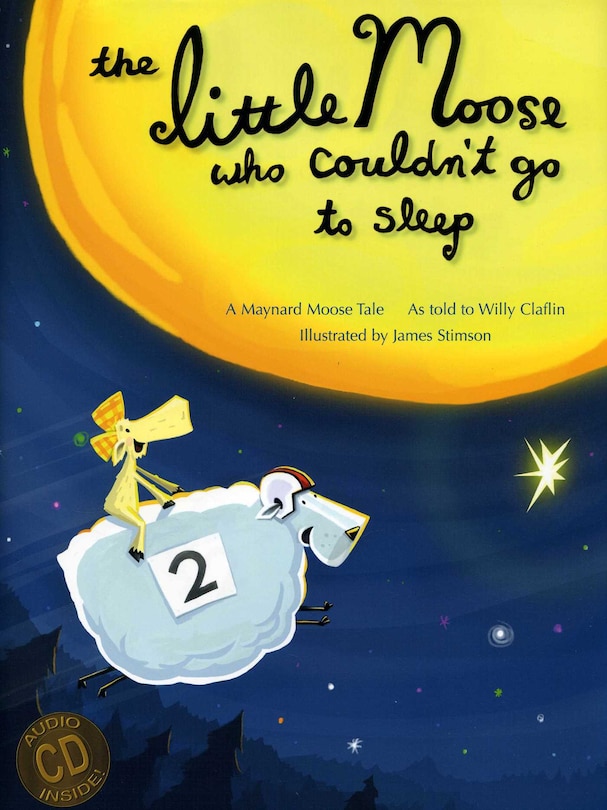 Front cover_The Little Moose Who Couldn't Go To Sleep