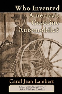 Couverture_Who Invented America's Gasoline Automobile?