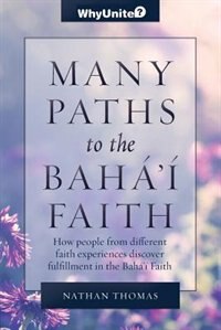 Couverture_Many Paths To The Bahá'í Faith