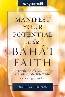 Couverture_Manifest Your Potential in the Baha'i Faith