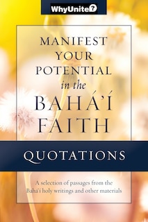 Couverture_Quotations for Manifesting Your Potential in the Baha'i Faith