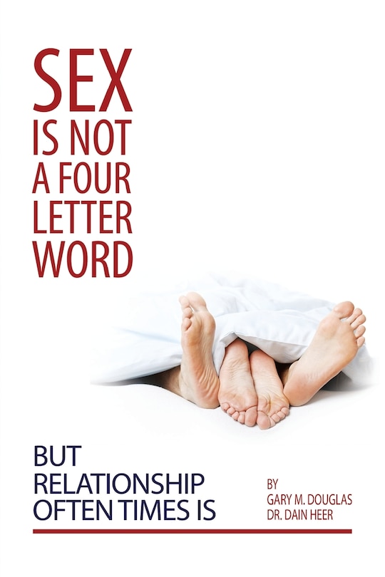 Front cover_Sex Is Not a Four Letter Word But Relationship Often Times Is