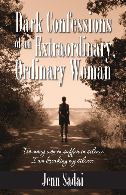 Front cover_Dark Confessions of an Extraordinary, Ordinary Woman