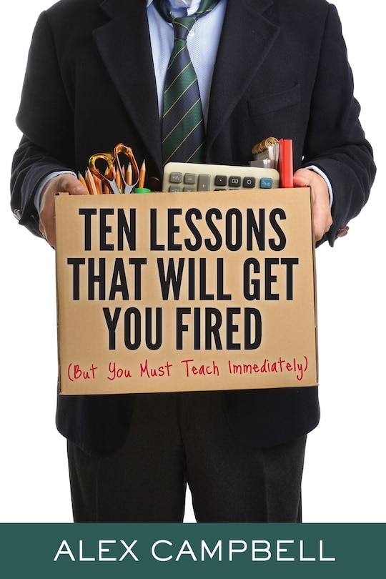 Couverture_Ten Lessons That Will Get You Fired