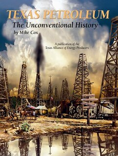Couverture_Texas Petroleum - An Unconventional History