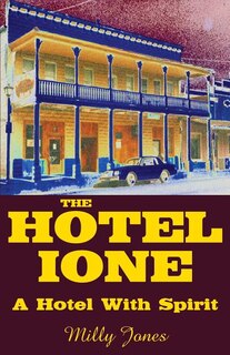 Front cover_The Hotel Ione - A Hotel With Spirit