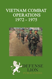 Front cover_Vietnam Combat Operations 1972 - 1975