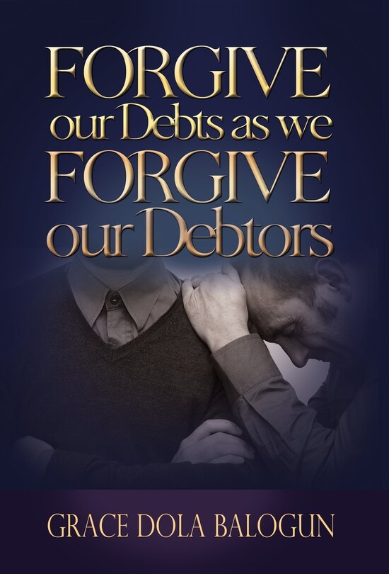 Couverture_Forgive Our Debts As We Forgive Our Debtors