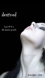 Front cover_Destined (Book #4 in the Vampire Journals)