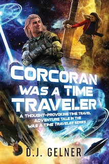 Front cover_Corcoran Was a Time Traveler