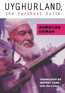 Front cover_Uyghurland, The Farthest Exile
