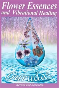 Front cover_Flower Essences and Vibrational Healing