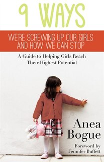 Couverture_9 Ways We're Screwing Up Our Girls and How We Can Stop