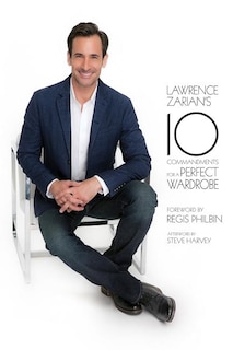 Front cover_Lawrence Zarian's Ten Commandments For A Perfect Wardrobe
