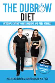 The Dubrow Diet: Interval Eating To Lose Weight And Feel Ageless by Heather Dubrow