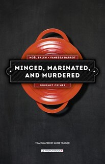 Minced, Marinated, And Murdered