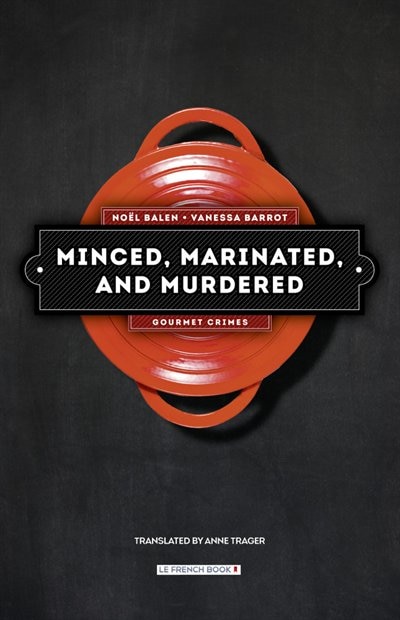 Minced, Marinated, And Murdered