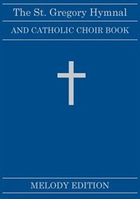 Front cover_The St. Gregory Hymnal and Catholic Choir Book