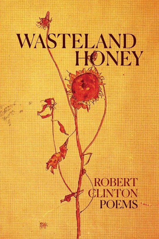 Wasteland Honey: Poems