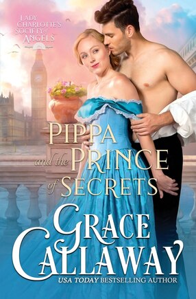 Pippa and the Prince of Secrets: A Steamy Beauty and the Beast Historical Romance