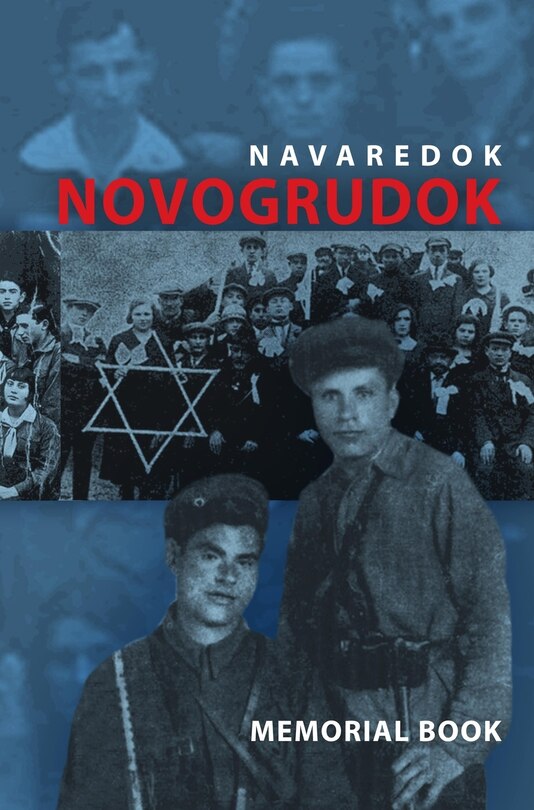 Couverture_Memorial (yizkor) Book Of The Jewish Community Of Novogrudok, Poland - Translation Of Pinkas Navaredok
