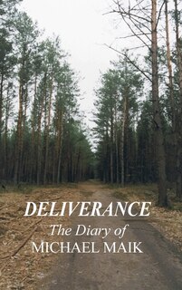 Front cover_Deliverance - The Diary of Michael Maik
