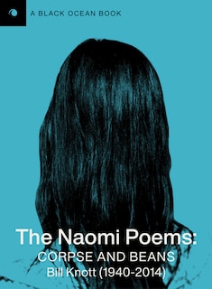 The Naomi Poems: Corpse and Beans