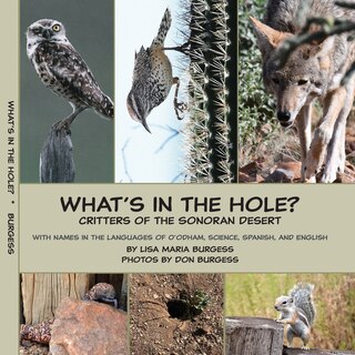 Front cover_What's in the hole? Critters of the Sonoran Desert
