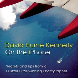 Front cover_David Hume Kennerly On the iPhone