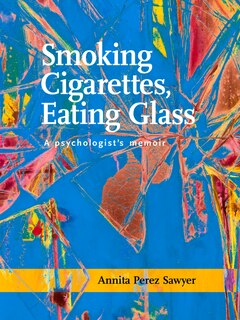 Couverture_Smoking Cigarettes, Eating Glass