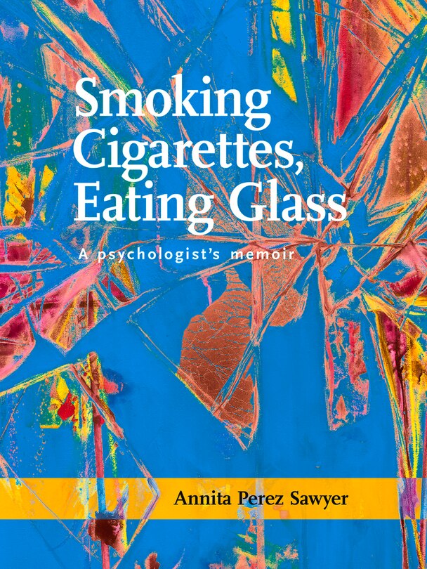 Couverture_Smoking Cigarettes, Eating Glass
