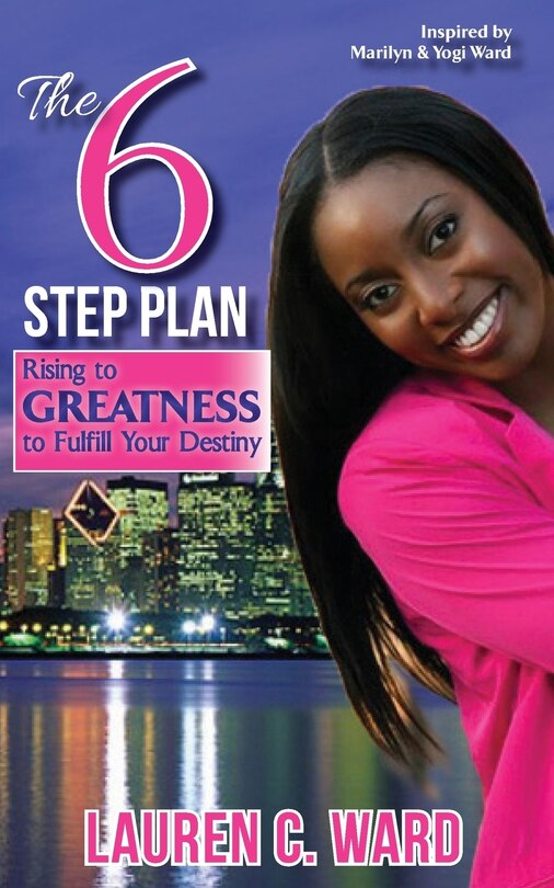 Couverture_The 6-Step Plan, Rising to Greatness to Fulfill Your Destiny