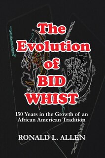 Front cover_The Evolution of Bid Whist