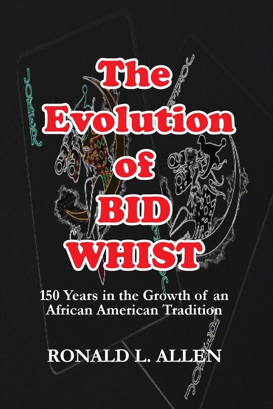 Front cover_The Evolution of Bid Whist