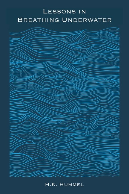Front cover_Lessons in Breathing Underwater