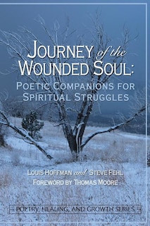 Journey of the Wounded Soul: Poetic Companions for Spiritual Struggles