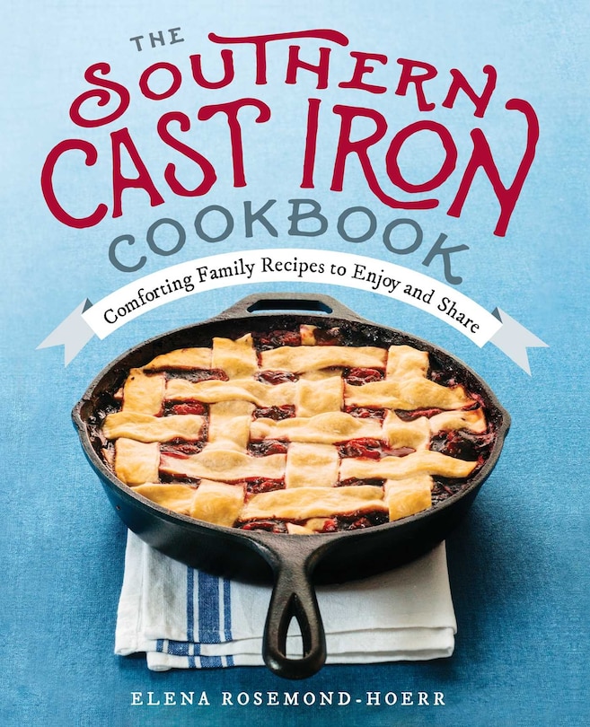 Front cover_The Southern Cast Iron Cookbook