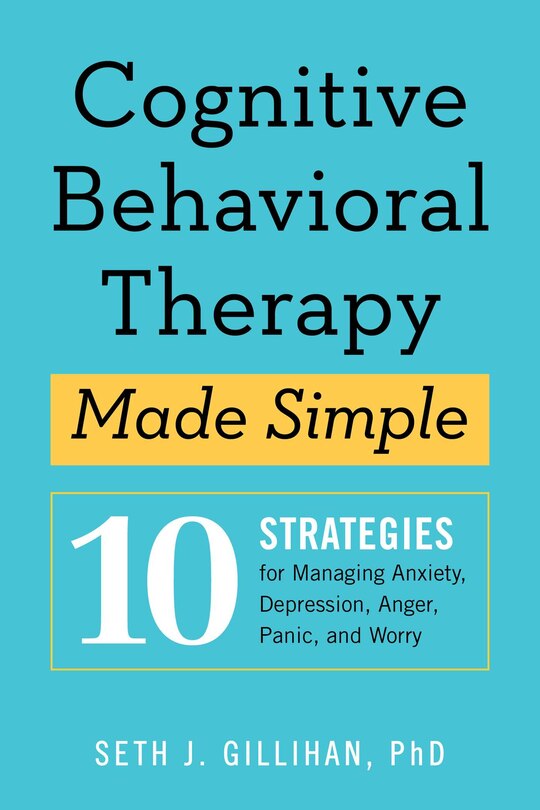 Front cover_Cognitive Behavioral Therapy Made Simple