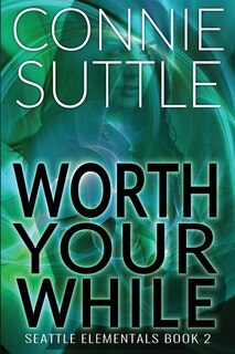 Front cover_Worth Your While
