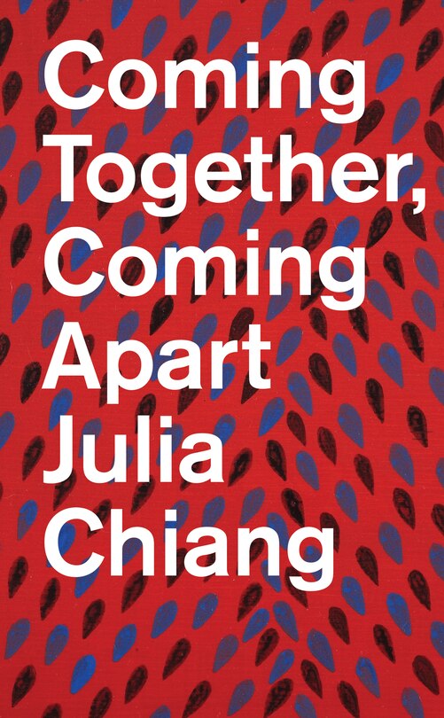 Couverture_Julia Chiang: Coming Together, Coming Apart